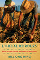 Book cover of: Ethical Borders. By: Bill Ong Hing
