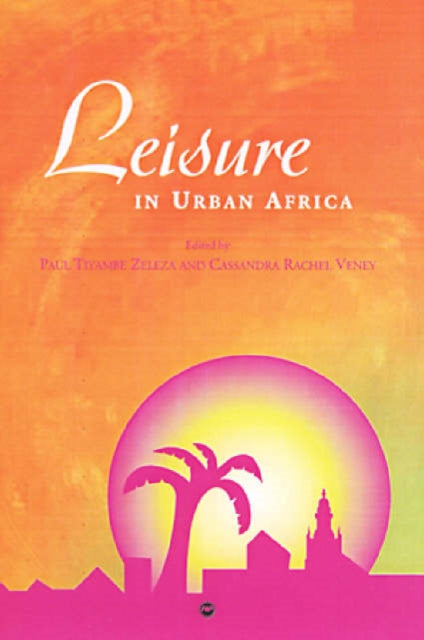 Book cover of: Leisure In Urban Africa