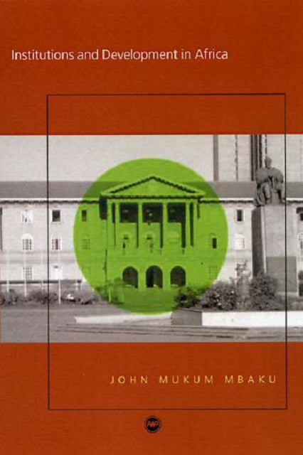 Book cover of: Institutions And Development In Africa
