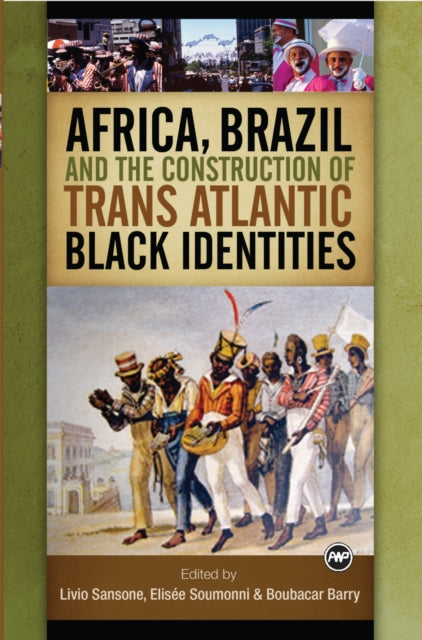 Book cover of: Africa, Brazil and the Construction of Trans Atlantic Black Identities