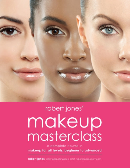 Book cover of: Robert Jones' Makeup Masterclass. By: Robert Jones