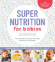 Book cover of: Super Nutrition for Babies, Revised Edition. By: Katherine Erlich
