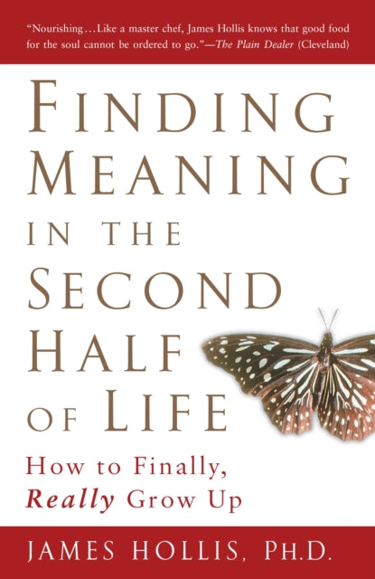 Book cover of: Finding Meaning in the Second Half of Life. By: James Hollis