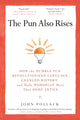Pun Also Rises