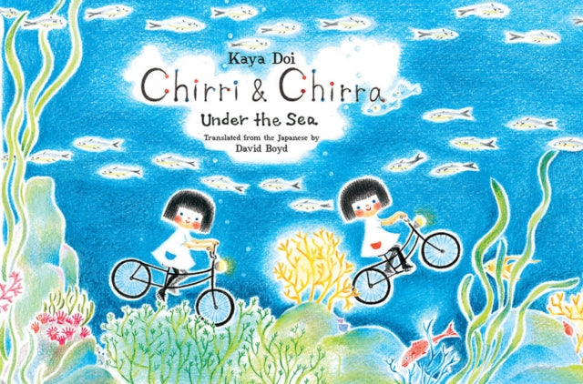 Book cover of: Chirri & Chirra, Under the Sea. By: Kaya Doi