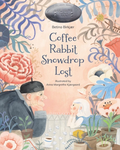 Book cover of: Coffee, Rabbit, Snowdrop, Lost. By: Betina Birkjær