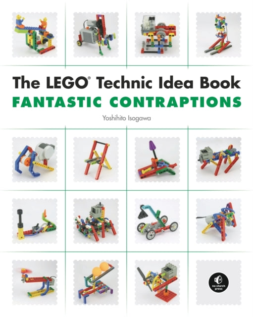 LEGO Technic Idea Book: Fantastic Contraptions