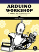 Book cover of: Arduino Workshop