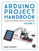 Book cover of: Arduino Project Handbook, Volume 2. By: Mark Geddes