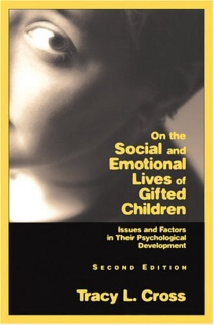 Book cover of: On the Social and Emotional Lives of Gifted Children. By: Tracy L. Cross