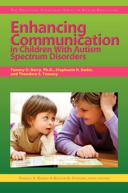 Book cover of: Enhancing Communication in Children with Autism Spectrum Disorders. By: Tammy D. Barry