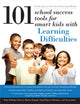Book cover of: 101 School Success Tools for Smart Kids with Learning Difficulties. By: Betty Roffman Shevitz