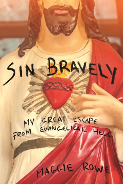 Book cover of: Sin Bravely. By: Maggie Wallem Rowe
