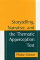 Book cover of: Storytelling, Narrative, and the Thematic Apperception Test. By: Phebe Cramer