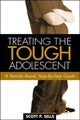 Book cover of: Treating the Tough Adolescent. By: Scott P. Sells