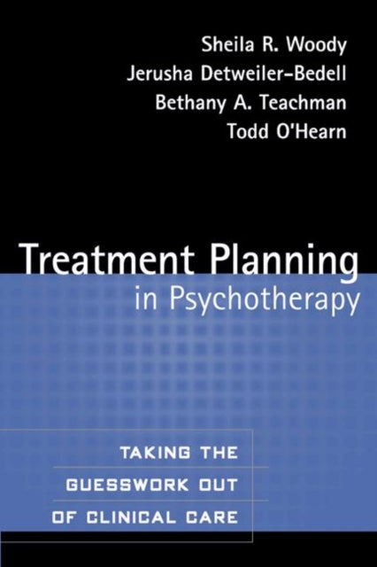 Book cover of: Treatment Planning in Psychotherapy. By: Sheila R. Woody
