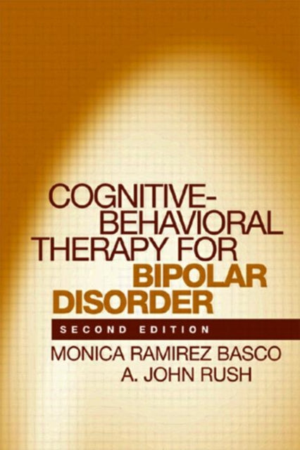 Book cover of: Cognitive-Behavioral Therapy for Bipolar Disorder, Second Edition. By: Monica Ramirez Basco