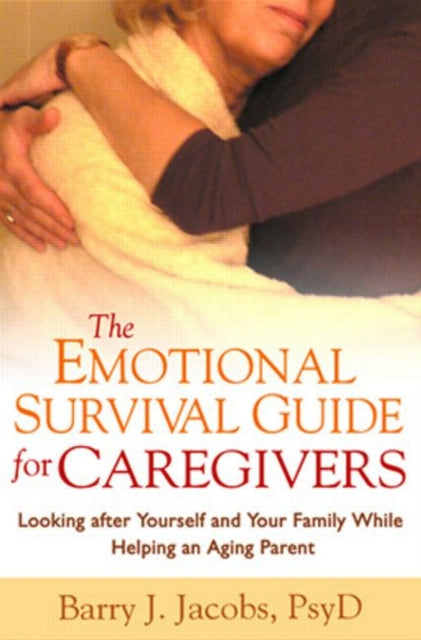 Book cover of: Emotional Survival Guide for Caregivers