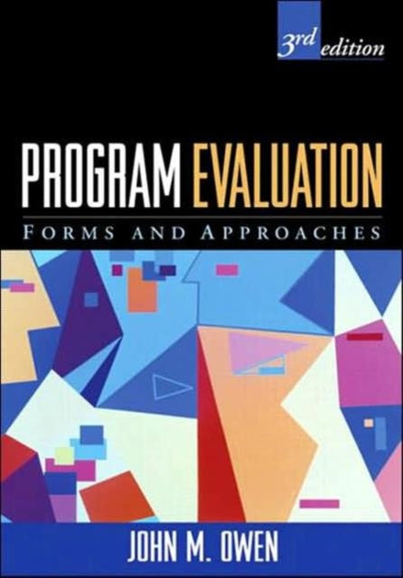 Book cover of: Program Evaluation, Third Edition. By: John M. Owen