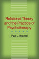 Book cover of: Relational Theory and the Practice of Psychotherapy. By: Paul L. Wachtel
