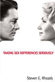 Book cover of: Taking Sex Differences Seriously. By: Steven E. Rhoads