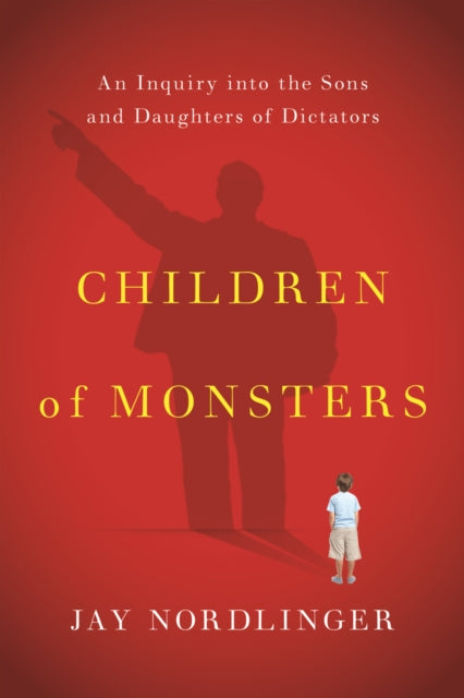 Book cover of: Children of Monsters. By: Jay Nordlinger