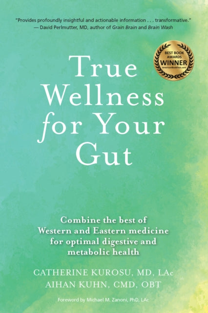 Book cover of: True Wellness For Your Gut. By: Catherine Jeane Kurosu