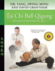 Book cover of: Tai Chi Ball Qigong. By: Jwing-Ming Yang