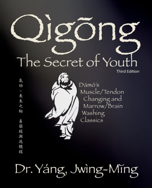 Book cover of: Qigong Secret of Youth. By: Jwing-Ming Yang