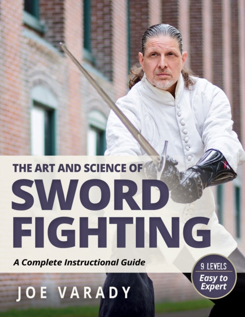 Book cover of: Art and Science of Sword Fighting. By: Joe Varady