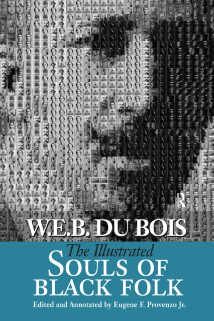 Book cover of: Illustrated Souls of Black Folk. By: W. E. B. Du Bois