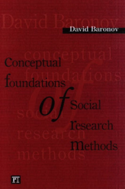 Book cover of: Conceptual Foundations of Social Research Methods. By: David Baronov