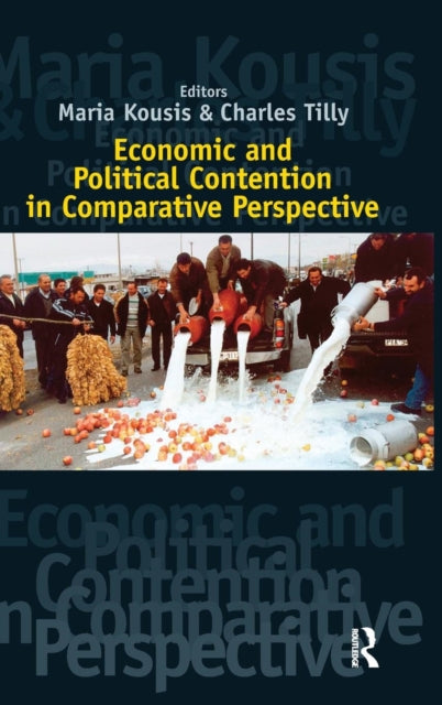 Book cover of: Economic and Political Contention in Comparative Perspective