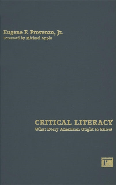 Book cover of: Critical Literacy. By: Jr., Eugene F. Provenzo