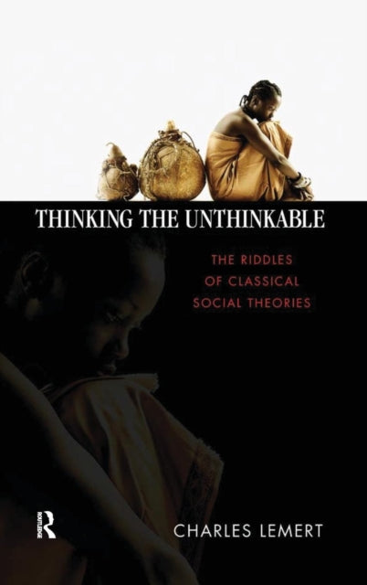 Book cover of: Thinking the Unthinkable. By: Charles Lemert