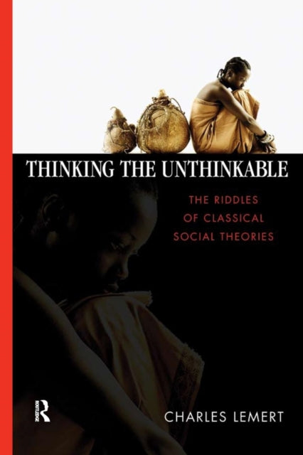 Book cover of: Thinking the Unthinkable. By: Charles Lemert