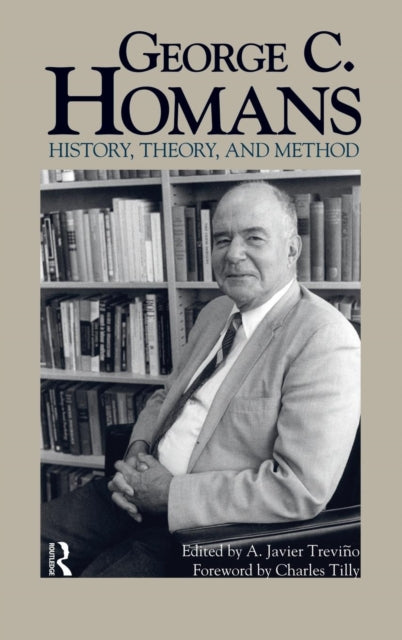 Book cover of: George C. Homans. By: A. Javier Trevino