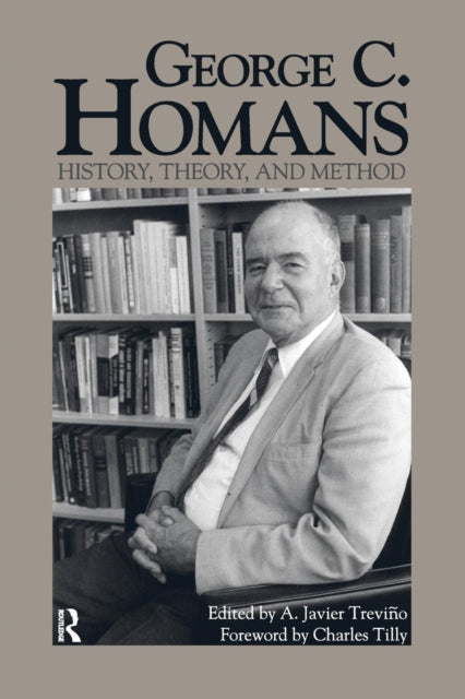 Book cover of: George C. Homans. By: A. Javier Trevino