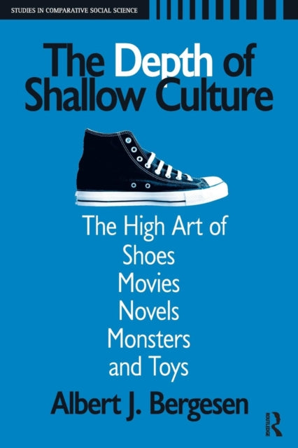Book cover of: Depth of Shallow Culture. By: Albert J. Bergesen
