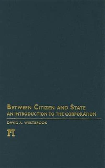 Book cover of: Between Citizen and State. By: David A. Westbrook
