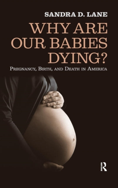 Book cover of: Why Are Our Babies Dying?. By: Sandra Dianne Lane, Sandra Lane