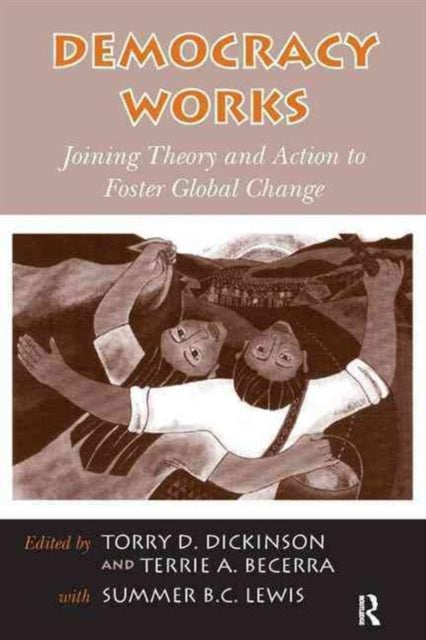 Book cover of: Democracy Works. By: Torry D. Dickinson