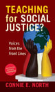 Book cover of: Teaching for Social Justice?. By: Connie E. North