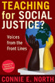 Book cover of: Teaching for Social Justice?. By: Connie E. North