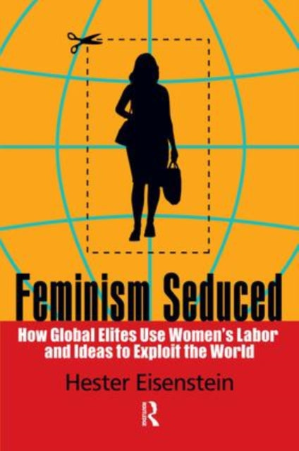 Book cover of: Feminism Seduced. By: Hester Eisenstein