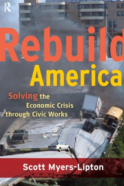 Book cover of: Rebuild America. By: Scott J. Myers-Lipton