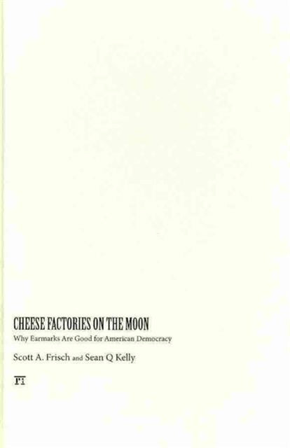 Book cover of: Cheese Factories on the Moon. By: Scott A. Frisch