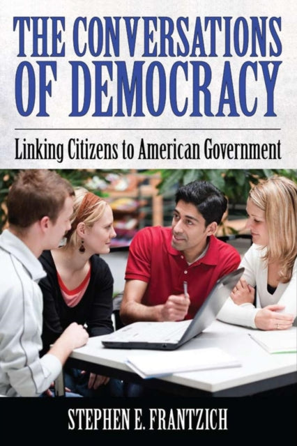 Book cover of: Conversations of Democracy. By: Stephen E. Frantzich
