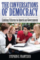 Book cover of: Conversations of Democracy. By: Stephen E. Frantzich