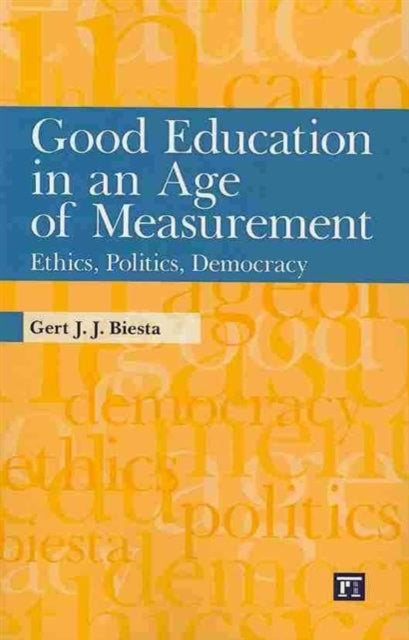 Book cover of: Good Education in an Age of Measurement